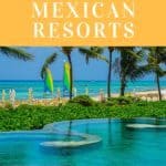 Parents review the most luxurious five star all inclusive resorts in the Mayan Riviera for your next family vacation from Paradisus Playa del Carmen and the Grand Velas.