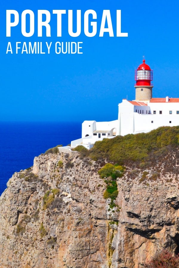Portugal Travel. The best cities and what to do when you get there for families_ Lisbon, The Algrave, Sintra, and more